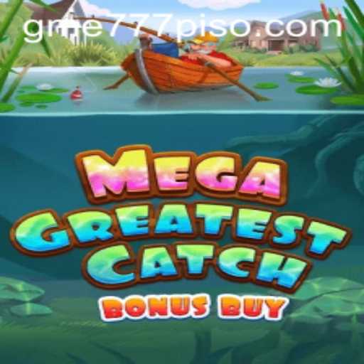 Dive into the Exciting World of MegaGreatestCatchBonusBuy: A Complete Guide